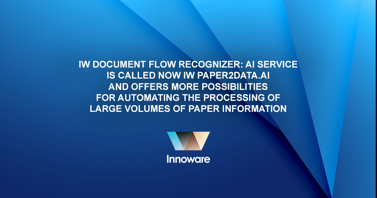IW Document Flow Recognizer: AI Service is called now IW Paper2Data.AI and offers more possibilities for automating the processing of large volumes of paper information